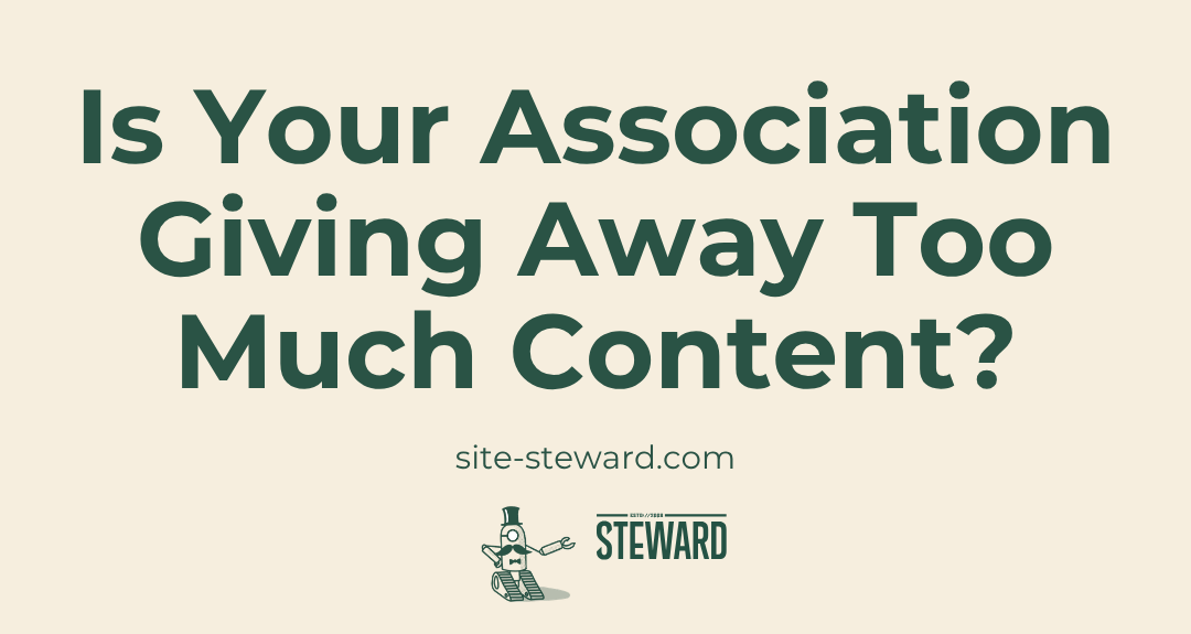 Is Your Association Giving Away Too Much Content?